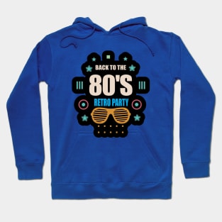 Back to the Retro 80s Party Hoodie